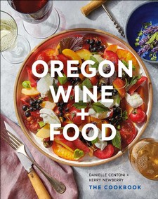 Oregon Wine + Food Wine Cookbook 1